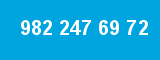 982 247 69 72